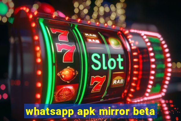 whatsapp apk mirror beta